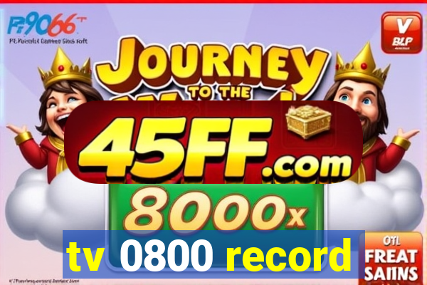 tv 0800 record